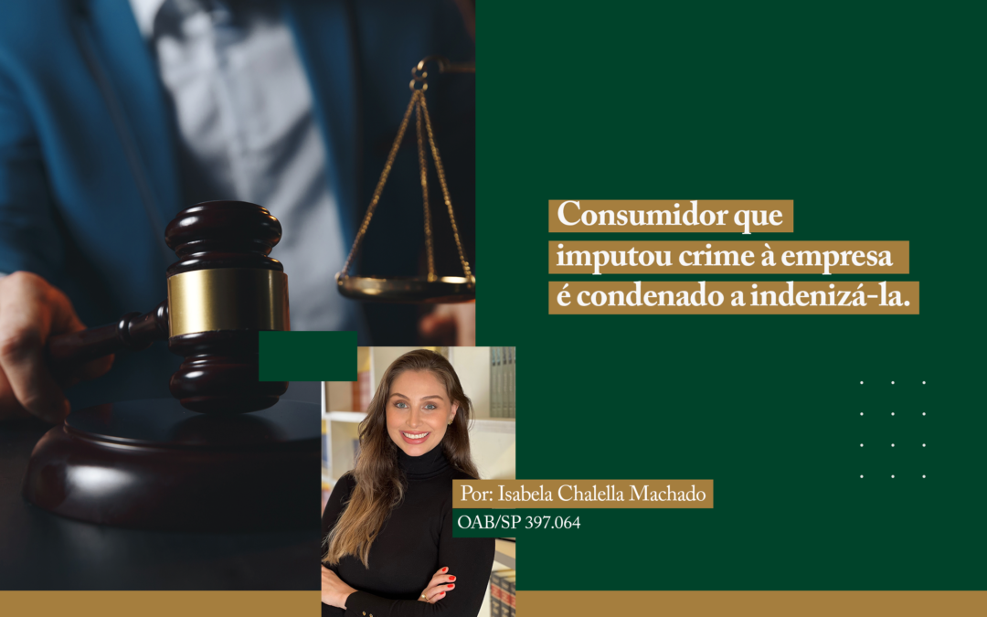 Consumidor que imputou crime à empresa é condenado a indenizá-la.