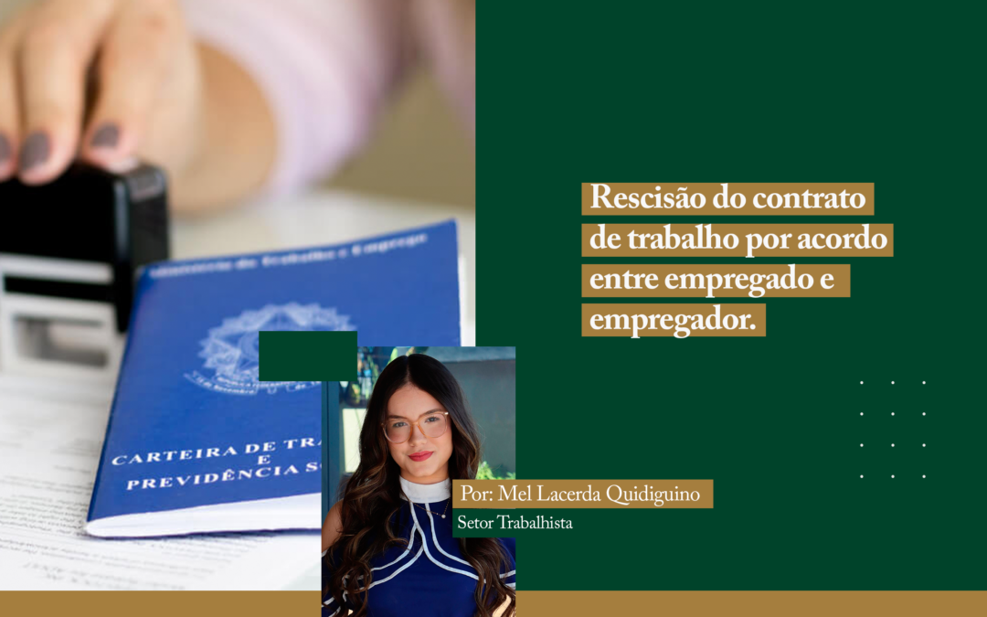 RESCISÃO DO CONTRATO DE TRABALHO POR ACORDO ENTRE EMPREGADO E EMPREGADOR