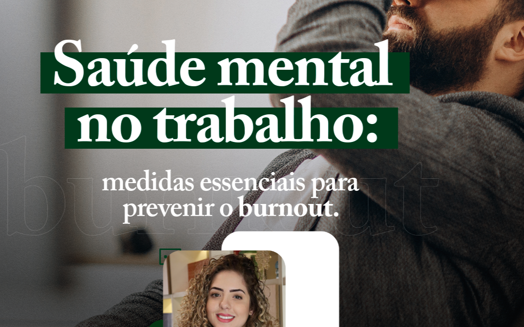 Saúde Mental no Trabalho: Medidas Essenciais para Prevenir o Burnout